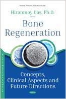 Bone Regeneration Concepts, Clinical Aspects and Future Directions